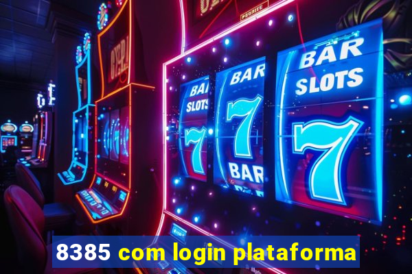 8385 com login plataforma